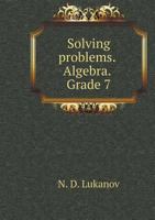 Solving problems. Algebra. 7th grade 5519525102 Book Cover