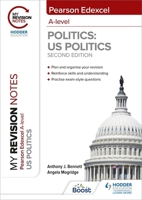 My Revision Notes: Pearson Edexcel A Level Politics: US Politics: Second Edition 1398325511 Book Cover