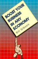 Boost Your Business in Any Economy 0898155169 Book Cover