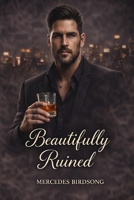 Beautifully Ruined (Mafia King Series) B0GQY8N812 Book Cover