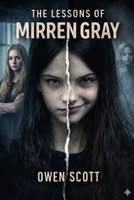 The Lessons of Mirren Gray (The Mind of Mirren Gray) B0GGPX5RXN Book Cover