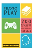 FILOSOPlay: 200 Citações de games que marcaram esta geração B092PB6J78 Book Cover