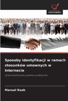 Sposoby identyfikacji w ramach stosunków umownych w Internecie (Polish Edition) 620981395X Book Cover