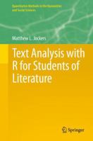 Text Analysis with R for Students of Literature 3319031635 Book Cover