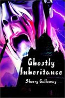 Ghostly Inheritance 0595220789 Book Cover