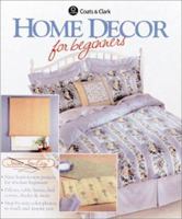 Home Decor for Beginners (Coats & Clark) 0865733430 Book Cover