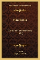 Macedonia, a Plea for the Primitive 1164916742 Book Cover