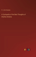 A Cyclopedia of the Best Thoughts of Charles Dickens 3368181793 Book Cover