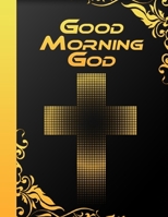 Good Morning God: Prayer For Every Day 1670053008 Book Cover
