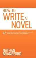 How to Write a Novel 0615925162 Book Cover
