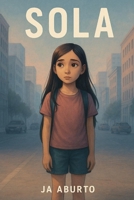 Sola (Sombras & Circuitos) (Spanish Edition) B0F54M3BDG Book Cover