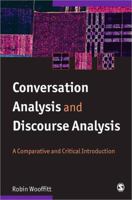 Conversation Analysis and Discourse Analysis: A Comparative and Critical Introduction 0761974261 Book Cover