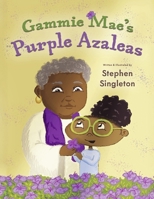 Gammie Mae's Purple Azaleas B0G41S1W48 Book Cover