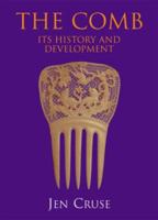 The Comb: Its History and Development 0709081375 Book Cover