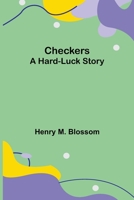 CHECKERS A Hard-Luck Story 9355117353 Book Cover