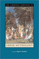 The Cambrige Companion to Greek Mythology 0521607264 Book Cover