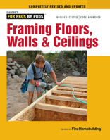 Framing Floors, Walls and Ceilings (For Pros by Pros)