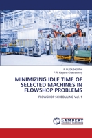 Minimizing Idle Time of Selected Machines in Flowshop Problems 6206143236 Book Cover