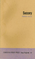 Succory (Carolina Wren Press Poetry Chapbook Series, 2) 0932112412 Book Cover