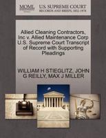 Allied Cleaning Contractors, Inc v. Allied Maintenance Corp U.S. Supreme Court Transcript of Record with Supporting Pleadings 1270427229 Book Cover