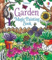 Garden Magic Painting Book (Magic Painting Books) 1474994768 Book Cover