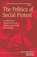 The Politics of Social Protest: Comparative Perspectives on States and Social Movements (Social Movements, Protest, and Contention ; V. 3) 0816624224 Book Cover