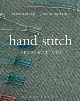 Hand Stitch: Perspectives. Edited by Alice Kettle, Jane McKeating 140812341X Book Cover