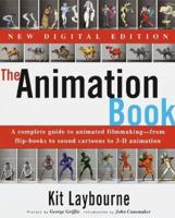 The Animation Book: A Complete Guide to Animated Filmmaking--From Flip-Books to Sound Cartoons to 3- D Animation 0517886022 Book Cover