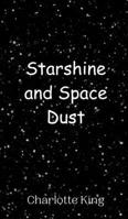 Starshine and Space Dust 9908011316 Book Cover