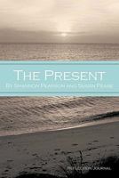 The Present: Reflection Journal 1452078610 Book Cover