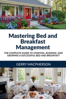 Mastering Bed and Breakfast Management B0GTPZTRTD Book Cover