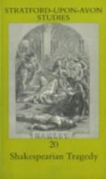 Shakespearian Tragedy (Stratford-Upon-Avon Studies, No. 20) 0841909822 Book Cover