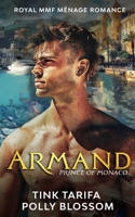 Southern Royals: Armand - Prince of Monaco: Eine MMF Ménage Romance Story B099TSBH4C Book Cover