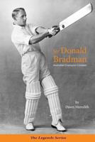 Sir Donald Bradman: Australian Champion Cricketer 0987483218 Book Cover