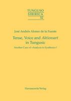 Tense, Voice and Aktionsart in Tungusic: Another Case of Analysis to Synthesis? 3447066326 Book Cover