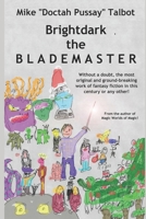Brightdark the BLADEMASTER 1098853369 Book Cover