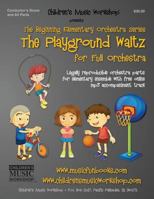 The Playground Waltz: For Full Orchestra 1522796878 Book Cover