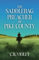 The Saddlebag Preacher of Pike Country B0F86HVKVT Book Cover
