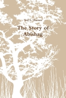 The Story of Abishag 1678124192 Book Cover