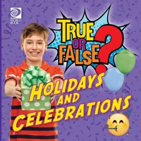 True or False? Holidays and Other Celebrations 0716654458 Book Cover