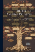 Report of Annual Reunion: Yr.1914 1021496855 Book Cover
