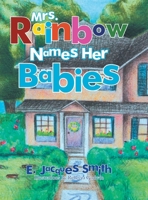 Mrs. Rainbow Names Her Babies 1477130802 Book Cover