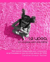 Le Yoga, un voyage vers soi m�me 171508439X Book Cover