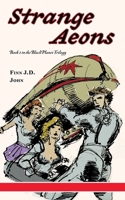 Strange Aeons: Book 1 of the Black Planet Trilogy 1635918448 Book Cover