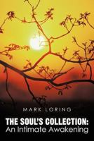 The Soul's Collection: An Intimate Awakening 1450292429 Book Cover
