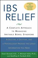 IBS Relief: A Complete Approach to Managing Irritable Bowel Syndrome 0471775479 Book Cover