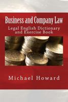 Business and Company Law: Legal English Exercise Book 1517598028 Book Cover