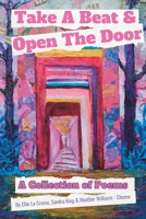 Take a Beat and Open a Door: A collection of poems B0CD13R7BP Book Cover