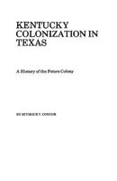 Kentucky Colonization in Texas: A History of the Peters Colony 0806310324 Book Cover