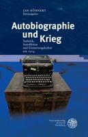 Autobiographie Und Krieg: Asthetik, Autofiktion Und Erinnerungskultur Seit 1914 382536352X Book Cover